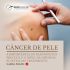 Câncer de Pele – A importância do diagnóstico precoce e o papel da cirurgia plástica no tratamento