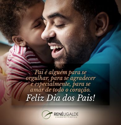 Pai é alguém para se orgulhar, para se agradecer e especialmente, para se amar de todo o coração.